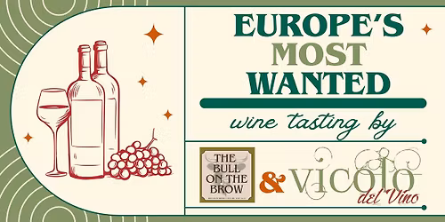 Wine Tasting: Europe\u2019s Most Wanted \ud83c\udf77