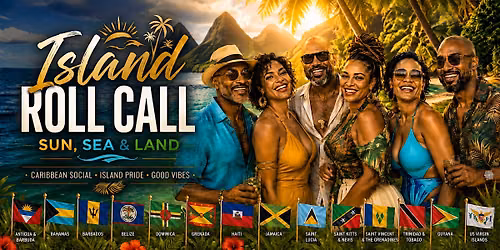 Island Roll Call Caribbean Social- Sun, Sea & Land!