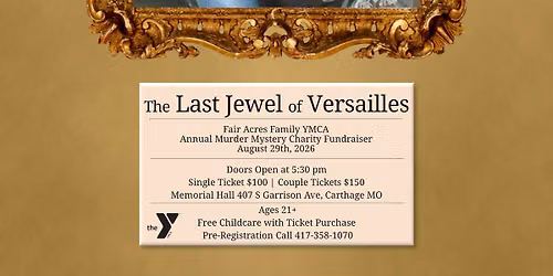 The Last Jewel of Versailles: Annual Murder Mystery Charity Fundraiser