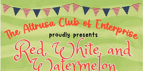 Red, White, and Watermelon Day @ Enterprise Farmer's Market