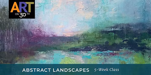 THU AM - Abstract Landscapes: Level 3 with Maureen