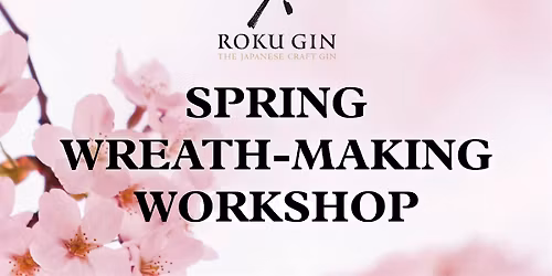 Spring Wreath-Making Workshop