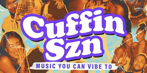 CUFFIN SZN - London's Biggest RNB Party (FREE B4 12AM)