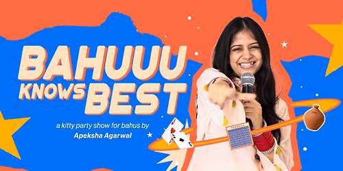 Bahu Knows Best - A Concept Show by Apeksha