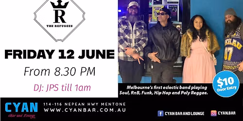 \ud83c\udfb6LET\u2019S DO IT AGAIN!\ud83c\udfb6\ud83d\udd25 THE REFUGEES RETURN TO CYAN \u2014 FRIDAY NIGHT LIVE! \ud83d\udd25\ud83c\udfb6