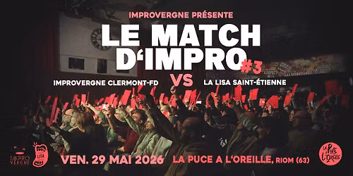 LE MATCH D'IMPRO #3 par Improvergne | La Puce a L'Oreille, Riom (63)