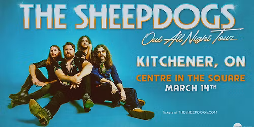 The Sheepdogs: Out All Night Tour