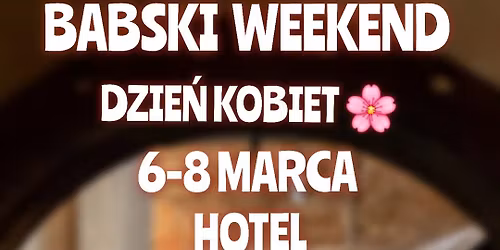 \ud83c\udf38 BABSKI WEEKEND \ud83c\udf38