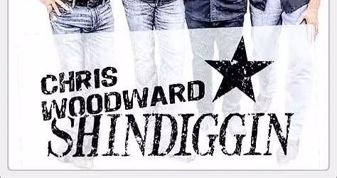 Chris Woodward Shindiggin