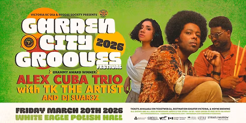 ALEX CUBA TRIO, TK THE ARTIST & DJ SUAR3Z - Fri. March 20th - Garden City Grooves Festival