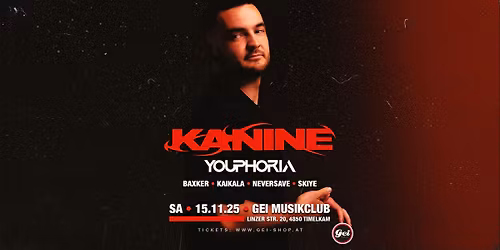 The Ultimate Rave: KANINE (UK) x YOUPHORIA (AUT) @ GEI Musikclub 