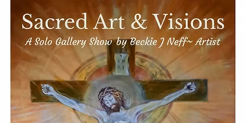 Sacred Art & Visions GALLERY SHOW (IN PERSON)