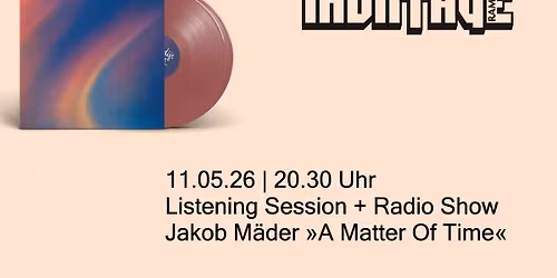 Jakob M\u00e4der \u2013 \u00bbA Matter Of Time\u00ab Lp Listening Session
