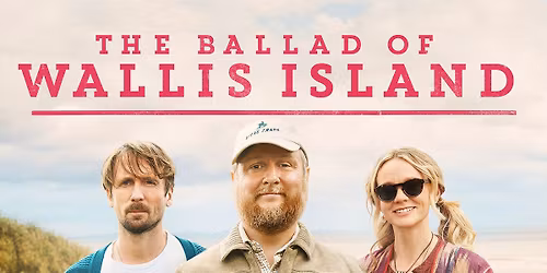 Hilltop Cinema: The Ballad Of Wallis Island (12A)