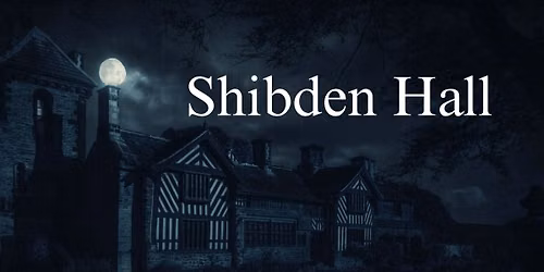 Shibden Hall Ghost Hunt