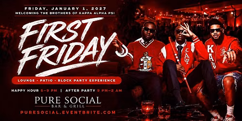 FIRST FRIDAY \u2666\ufe0fKAPPA ALPHA PSI - J5 BLOCK PARTY @ Pure Social Lounge