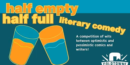 Half Empty Half Full - Literary Comedy Show