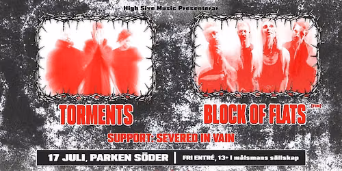 Torments & Block of Flats + Support: Severed in Vain | Stockholm - FRI ENTR\u00c9