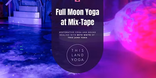 Full Moon Yoga at Mix-Tape