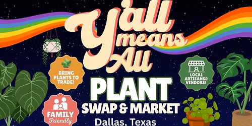 Y\u2019all Means All | PLANT swap & Market