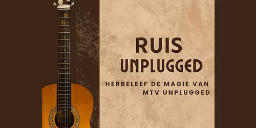 RUIS UNPLUGGED