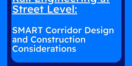 Rail Engineering at Street Level...