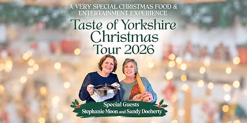 Taste Of Yorkshire Christmas with Steph and Sandy - Thirsk