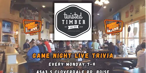 Game Night Live Trivia is at Twisted Timber!