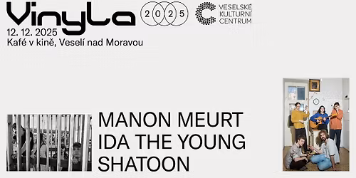 Manon Meurt + Ida The Young + Shatoon l Kaf\u00e9 v kin\u011b l Vesel\u00ed nad Moravou