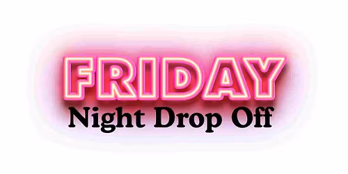 Friday Night Drop Off : New Years Party Theme