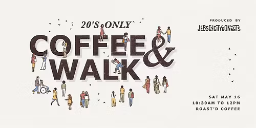 Jersey City Connects | 20s Coffee and Walk (May) | Friends Mixer
