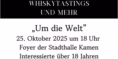 Whiskytastings und mehr \u201eUm die Welt\u201d