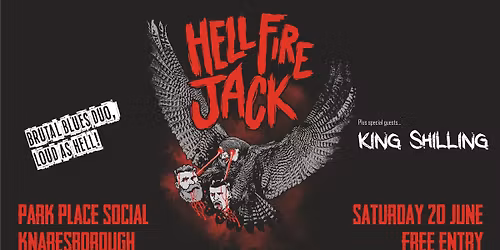 Hell Fire Jack \/ King Shilling live @ Park Place Social Knaresborough