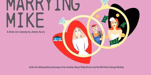 Marrying Mike, three-act comedy by Jimmy Keary