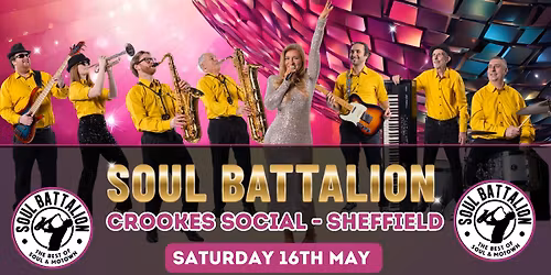 Soul Battalion - Best of Soul & Motown Show - Crookes Social