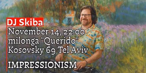 Querido Milonga - Impressionism- DJ Andrew Skiba