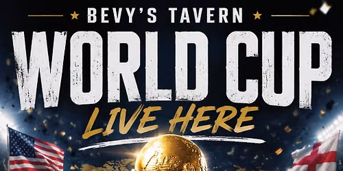 World Cup at Bevy's Tavern