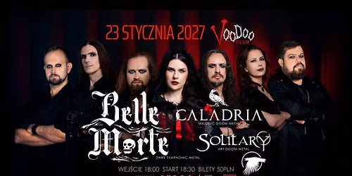 BELLE MORTE (BLR) \/ CALADRIA \/ SOLITARY w VooDoo Club