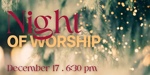 Christmas Night of Worship at CrossLife!