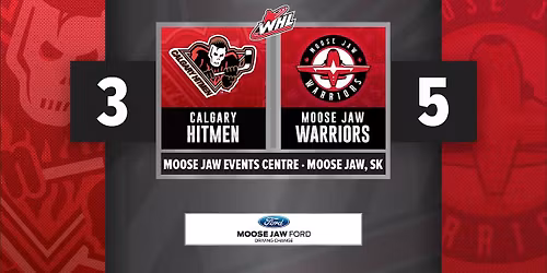Calgary Hitmen at Moose Jaw Warriors at Temple Gardens Centre