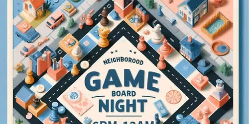 Neighborhood Game Night : Find A Game and Play Play Play!