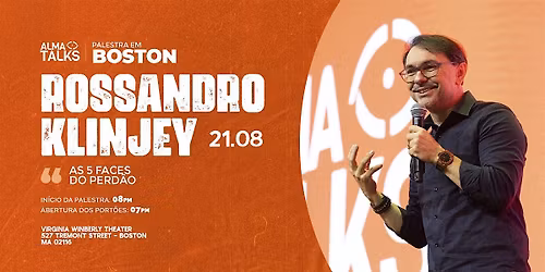 Rossandro Klinjey em Boston - Palestra "As 5 Faces do Perd\u00e3o"