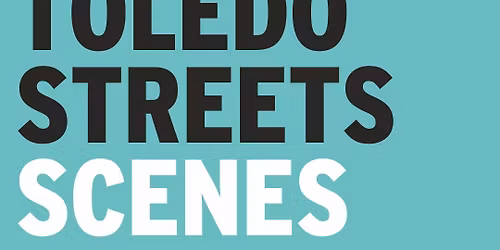 Toledo Streets Scenes (calendar event fundraiser)