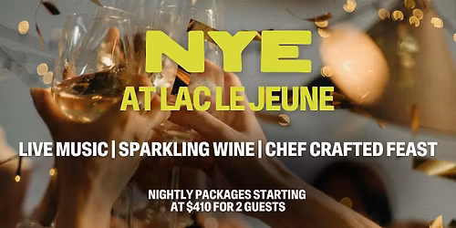 NYE 2025 at Lac Le Jeune Resort