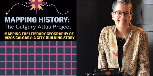 Mapping the Literary Geography of 1920s Calgary: A City-building Story