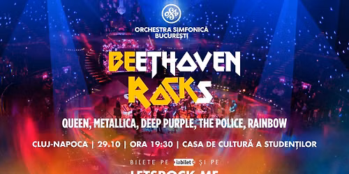 BEethoven ROCKs: Cluj-Napoca - 29 Octombrie