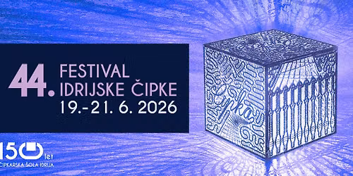 44. FESTIVAL IDRIJSKE \u010cIPKE