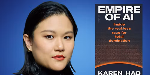 Karen Hao: Empire of AI