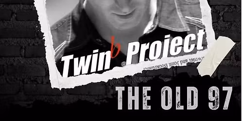 Twin B Project @ Old 97