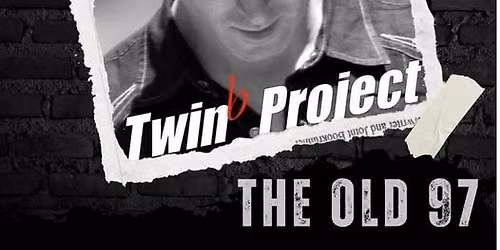 Twin B Project @ Old 97